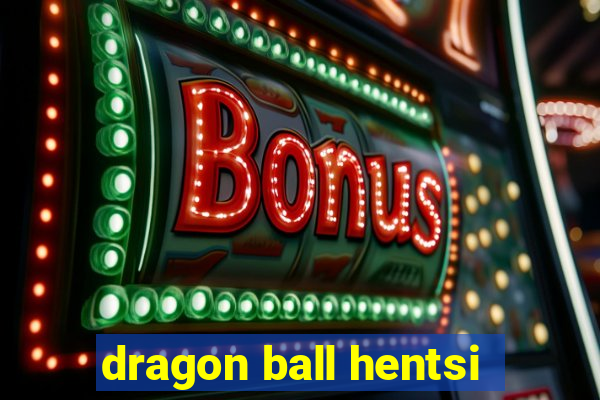 dragon ball hentsi